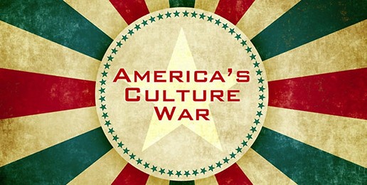 Culture War — Now More Than Ever