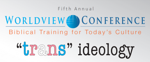 IFI Worldview Conference: The “Trans” Ideology
