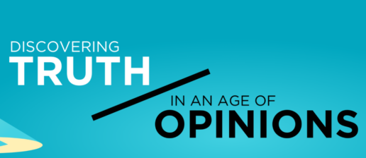 Discovering Truth in an Age of Opinions